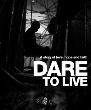 dare to live