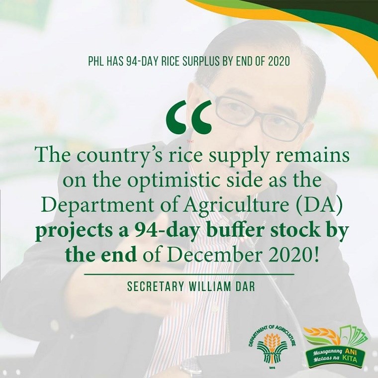 Agriculture Secretary William Dar assures that the Philippines have enough rice supply which is projected to last until March 2021