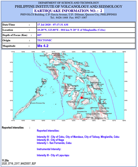 he Philippine Institute of Volcanology and Seismology (Phivolcs), in an updated earthquake bulletin, upgraded the strength of the early morning quake that shook Metro Cebu early Friday morning, July 17 to a 4.2-magnitude from an earlier 3.5-magnitude