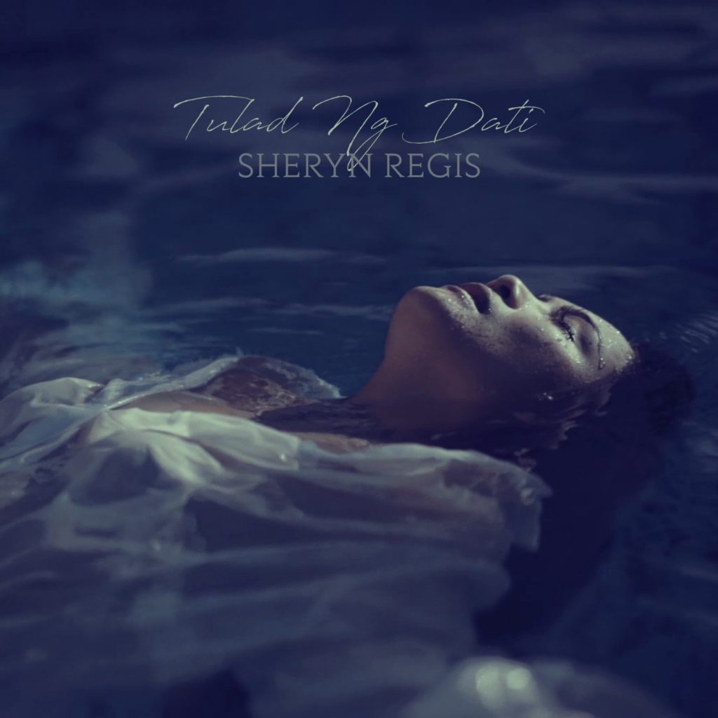 Sheryn Regis has released a new single called Tulad ng Dati.