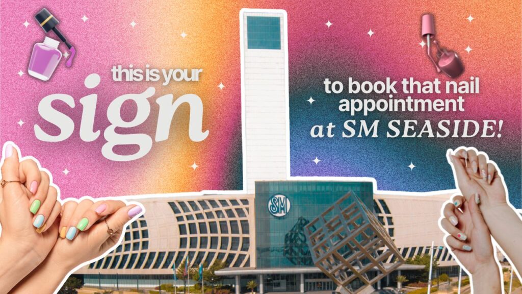 SM Seaside City Cebu - Nail Appointment