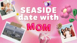 Celebrate Mom’s Day at SM Seaside