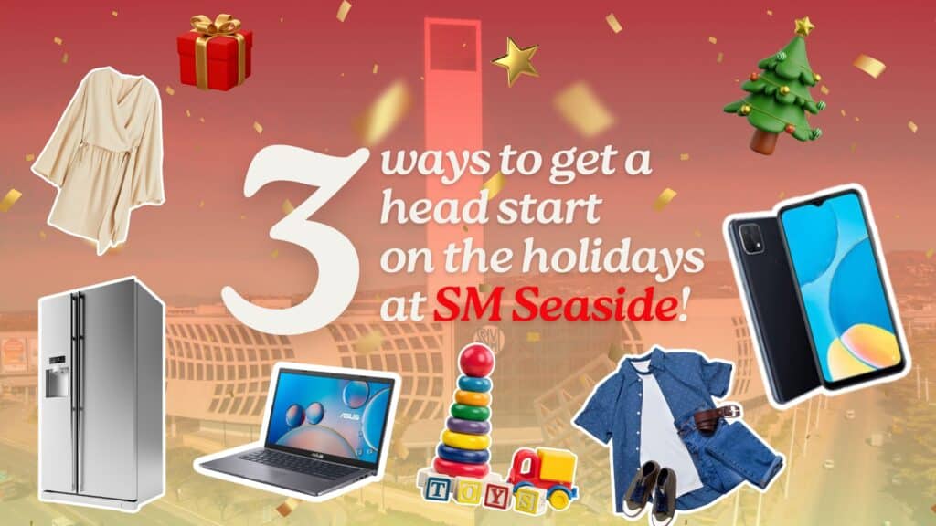 3 ways to get a head start on the holidays at SM Seaside City Cebu